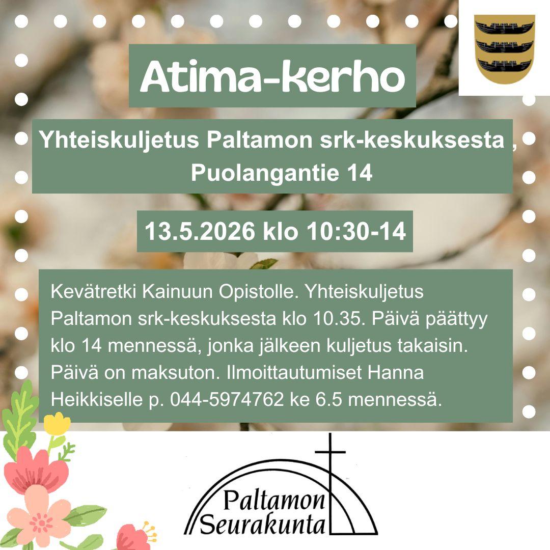 Taustalla oksia, kehyksenä valkoisia palloja. Keskellä vihreällä pohjalla valkoisella tekstillä kerhon infot. Oikeassa yläkulmassa Paltamon logo. Vasemmassa alakulmassa värikäs kukka-asetelma. Keskellä alareunaa Paltamon seurakunnan logo.